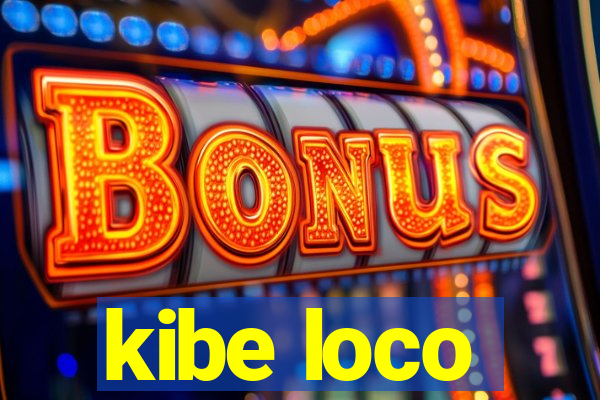kibe loco